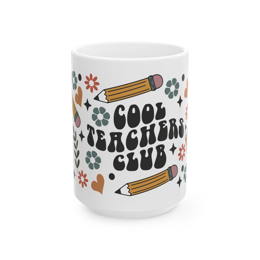 Cool Teachers Club Ceramic Mug — Cute Floral Pencil Teacher Gift (11oz & 15oz)