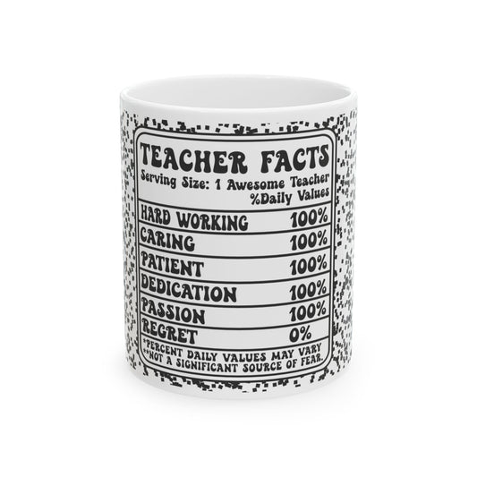 Teacher Facts Ceramic Mug – Funny ‘Teacher Facts’ Nutrition Label Gift (11oz & 15oz) Teacher Gift
