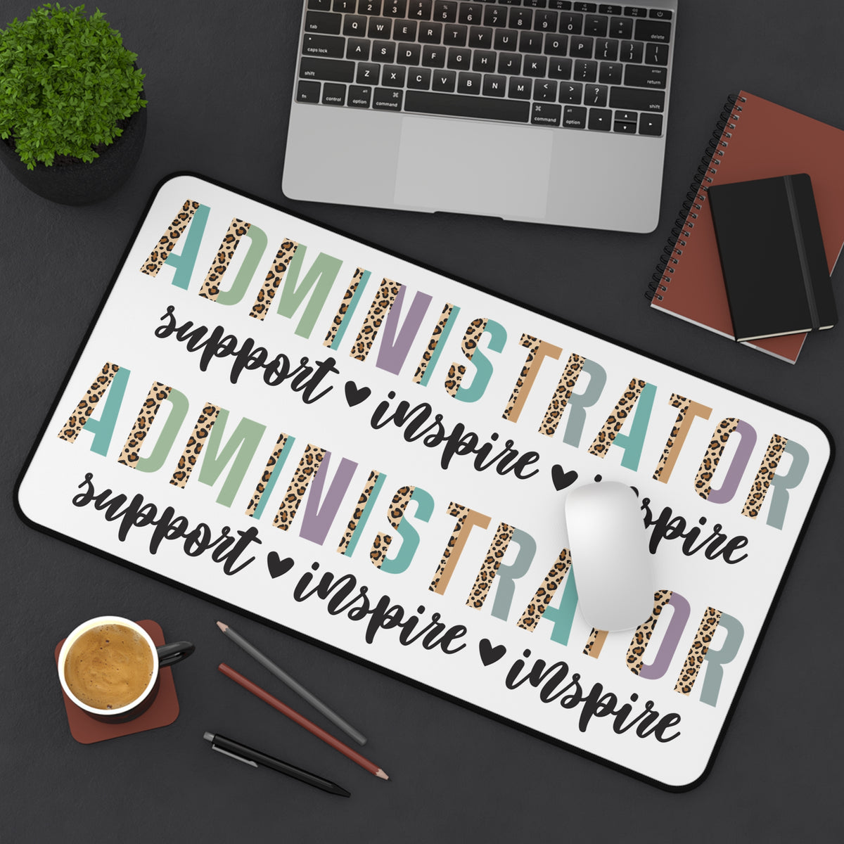 Administrator Desk Mat — 'Support  Inspire  Inspire' Leopard Print Office Desk Pad Teacher Gift
