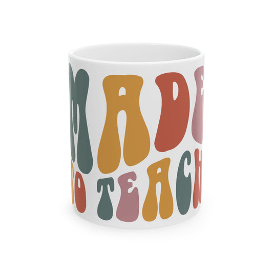 Retro 'Made To Teach' Ceramic Mug — Colorful Crayon Teacher Gift (11oz/15oz)