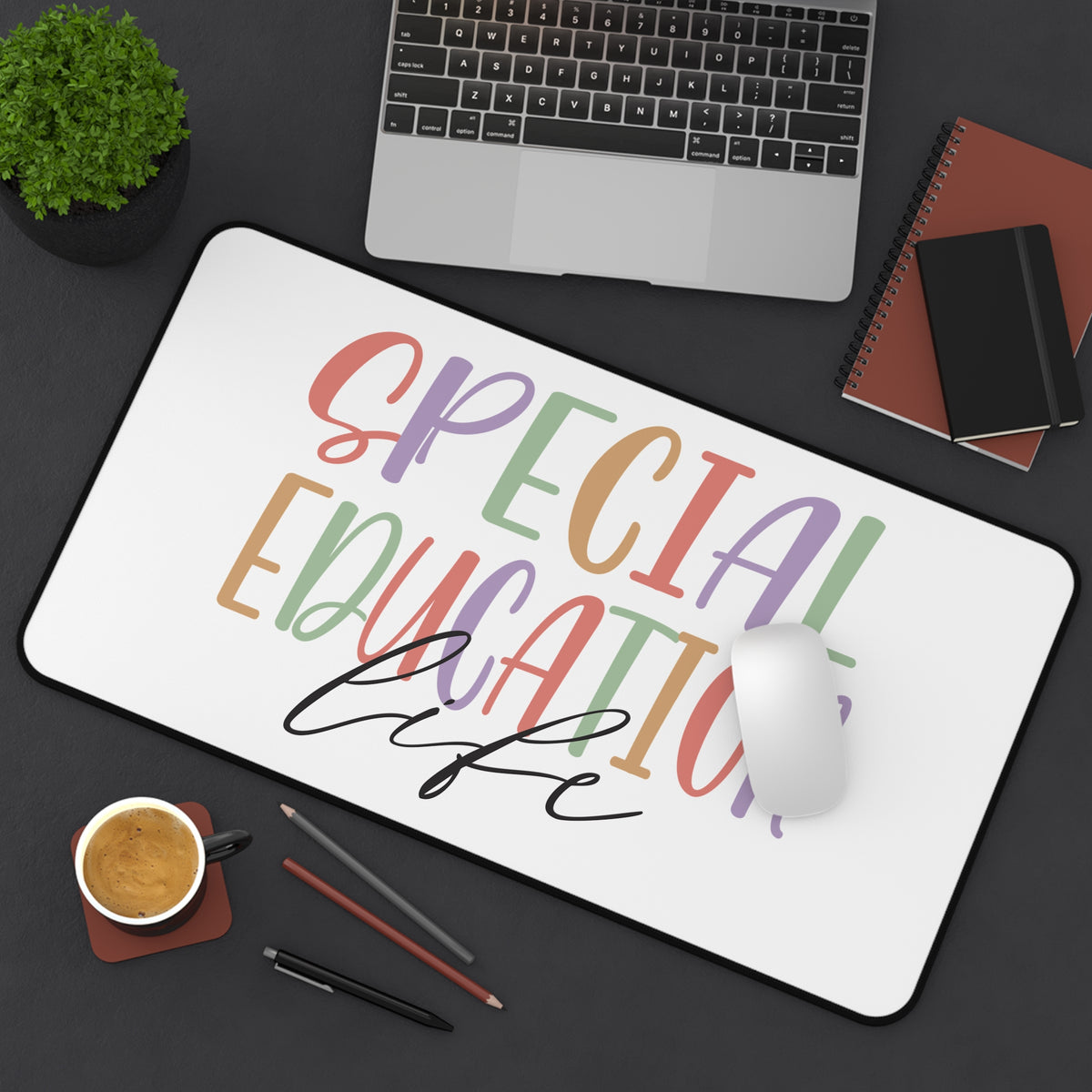 Special Education Life Desk Mat — Colorful Teacher Desk Pad for Special Ed Educators Teacher Gift