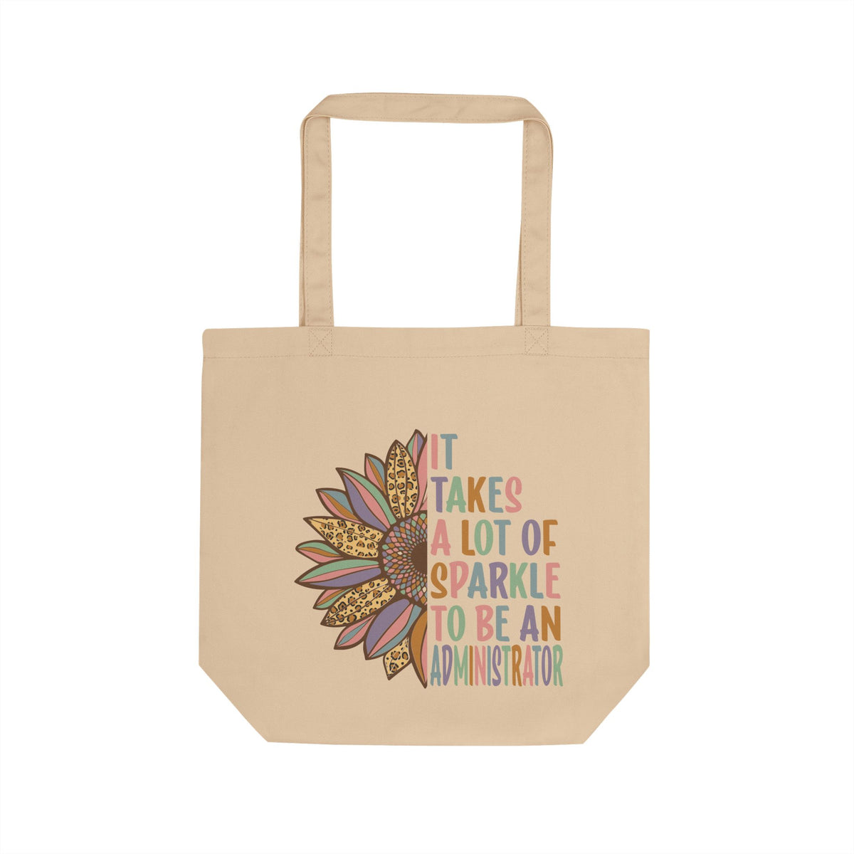 Administrator Sparkle Eco Tote Bag – Floral Boho "It Takes A Lot Of Sparkle To Be An Administrator" Reusable Canvas Tote