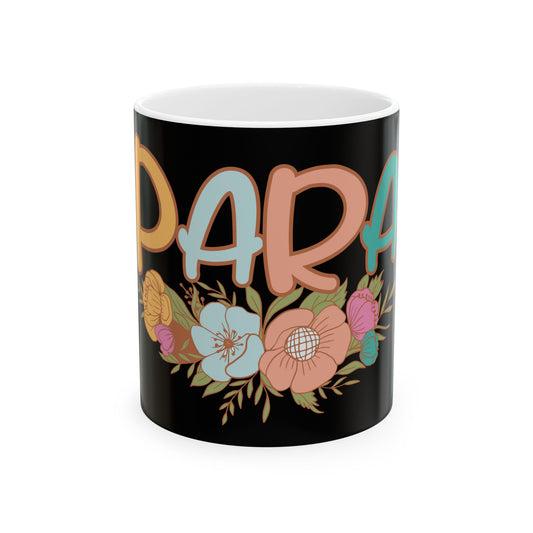 Para Floral Ceramic Mug — 'Para' Script with Pastel Flowers, 11oz & 15oz Paraprofessional Gift